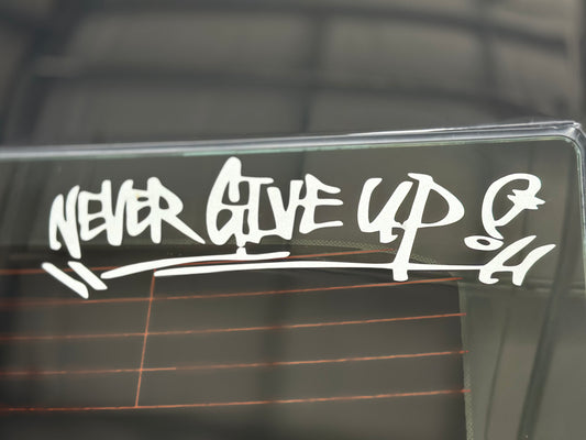 Never Give Up Decal